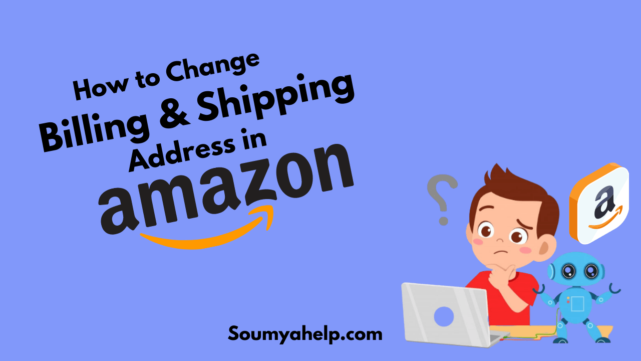 How to Change billing address in Amazon 5 Easy Steps in 2023